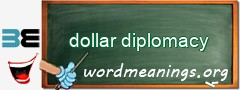 WordMeaning blackboard for dollar diplomacy